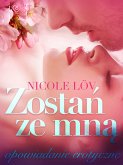 Zostań ze mną - opowiadanie erotyczne (eBook, ePUB)