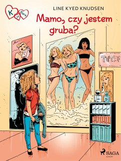 K jak Klara 14 - Mamo, czy jestem gruba? (eBook, ePUB) - Knudsen, Line Kyed