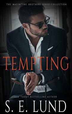 Tempting: The Macintyre Brothers Series Collection (The Macintyre Brothers Series Collections, #1) (eBook, ePUB) - Lund, S. E.