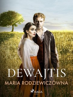 Dewajtis (eBook, ePUB) - Rodziewiczówna, Maria