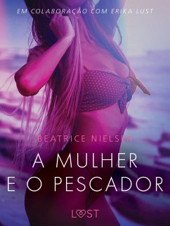 Cover A mulher e o pescador - Conto Erótico (eBook, ePUB)