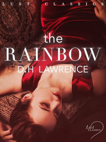 LUST Classics: The Rainbow (eBook, ePUB)