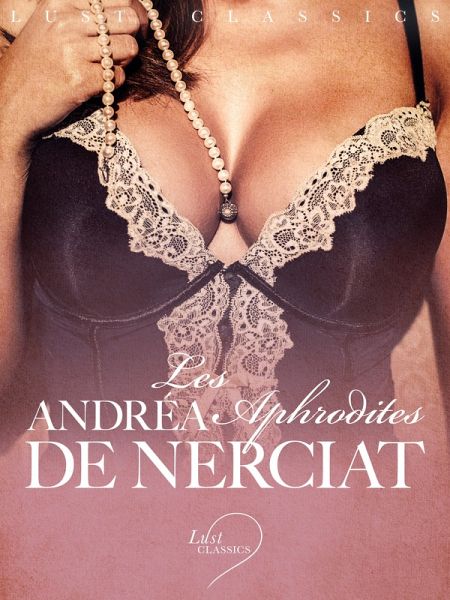 LUST Classics : Les Aphrodites (eBook, ePUB) LUST Classics : Les Aphrodites (eBook, ePUB)