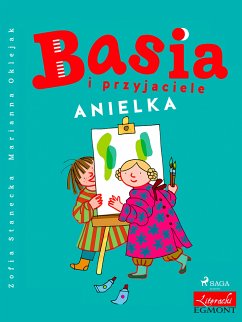 Basia i przyjaciele - Anielka (eBook, ePUB) - Stanecka, Zofia