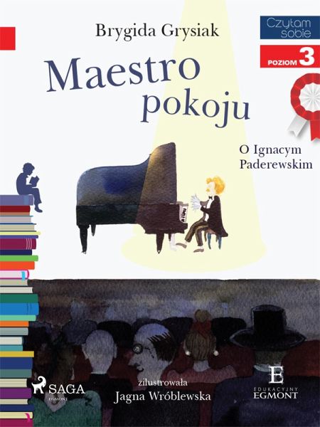 Maestro pokoju - O Ignacym Paderewskim (eBook, ePUB) Maestro pokoju - O Ignacym Paderewskim (eBook, ePUB)
