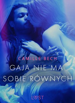 Gaja nie ma sobie równych - opowiadanie erotyczne (eBook, ePUB) - Bech, Camille