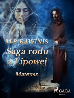 Saga rodu z Lipowej 33: Mateusz (eBook, ePUB) - Rawinis, Marian Piotr