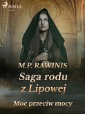 Saga rodu z Lipowej 21: Moc przeciw mocy (eBook, ePUB)