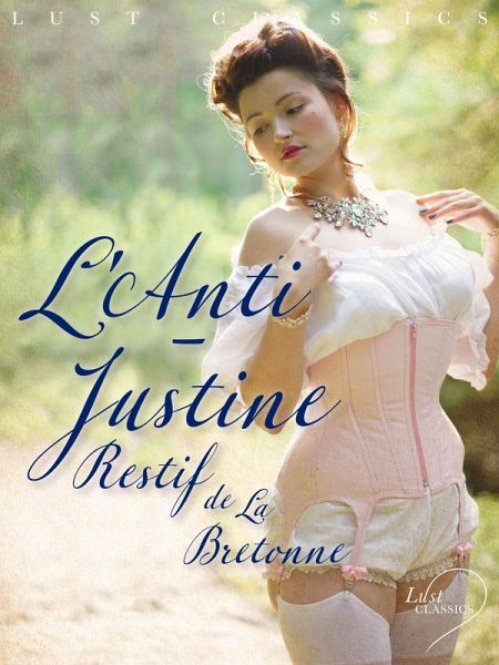 LUST Classics : L'Anti-Justine (eBook, ePUB)