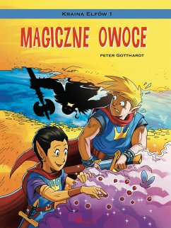 Kraina Elfów 1 - Magiczne owoce (eBook, ePUB) - Gotthardt, Peter