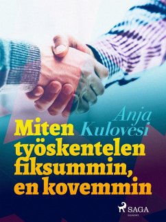 Miten työskentelen fiksummin, en kovemmin (eBook, ePUB) - Kulovesi, Anja