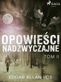 Opowiesci nadzwyczajne - Tom II (eBook, ePUB)
