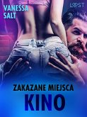 Zakazane miejsca: Kino - opowiadanie erotyczne (eBook, ePUB)