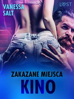 Zakazane miejsca: Kino - opowiadanie erotyczne (eBook, ePUB) - Salt, Vanessa