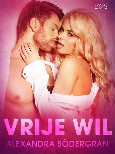 Vrije wil - erotisch verhaal (eBook, ePUB)