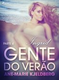 Gente do verão Parte 4: Ingrid – Conto Erótico (eBook, ePUB)