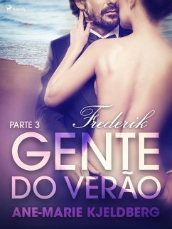 Gente do verão Parte 3: Frederik – Conto Erótico (eBook, ePUB) - Kjeldberg, Ane-Marie