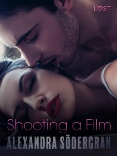 Shooting a Film - Erotic Short Story (eBook, ePUB) - Södergran, Alexandra