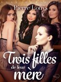 LUST Classics : Trois filles de leur mère (eBook, ePUB)