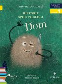 Historie spod podłogi - Dom (eBook, ePUB)