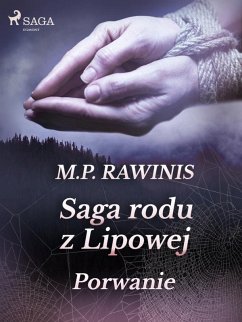 Saga rodu z Lipowej 9: Porwanie (eBook, ePUB) - Rawinis, Marian Piotr