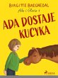 Ada i Gloria 1: Ada dostaje kucyka... - Bild 1
