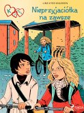 K jak Klara 18 - Nieprzyjaciólka na zawsze (eBook, ePUB)