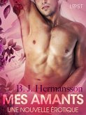 Mes amants - Une nouvelle érotique (eBook, ePUB)