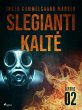 Slegianti kalte. 2 skyrius (eBook, ePUB) - Bild 1