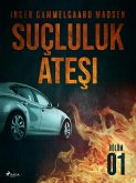Sucluluk Atesi - Bolum 1 (eBook, ePUB) Sucluluk Atesi - Bolum 1 (eBook, ePUB)