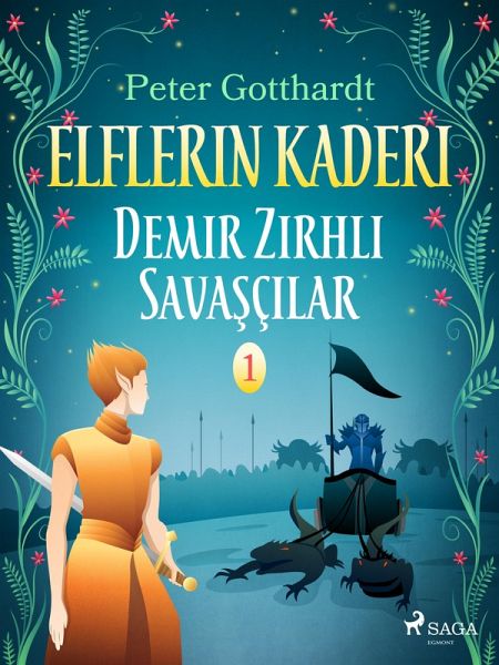 Elflerin Kaderi 1: Demir Zirhli Savasçilar (eBook, ePUB) Elflerin Kaderi 1: Demir Zirhli Savasçilar (eBook, ePUB)