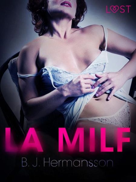 La MILF - Breve racconto erotico (eBook, ePUB)