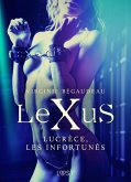 LeXuS : Lucrèce, les Infortunés - Une dystopie érotique (eBook, ePUB) LeXuS : Lucrèce, les Infortunés - Une dystopie érotique (eBook, ePUB)