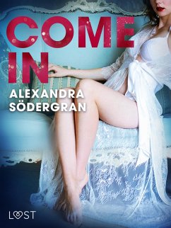 Come in - Erotic Short Story (eBook, ePUB) - Södergran, Alexandra