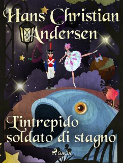 L'intrepido soldato di stagno (eBook, ePUB) - Andersen, H. C.