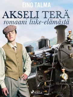Cover Akseli Terä: romaani liike-elämästä (eBook, ePUB)