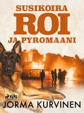 Susikoira Roi ja pyromaani (eBook, ePUB)