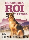 Susikoira Roi Lapissa (eBook, ePUB)