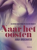 Naar het oosten - de intieme bekentenissen van een vrouw 6 - erotisch verhaal (eBook, ePUB)