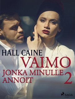 Vaimo, jonka minulle annoit 2 (eBook, ePUB) - Caine, Hall