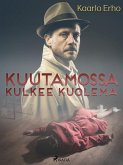 Kuutamossa kulkee kuolema (eBook, ePUB)