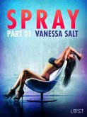 Spray, Part 1 - Erotic Short Story (eBook, ePUB)