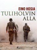 Tuliholvin alla (eBook, ePUB)