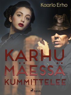Karhumäessä kummittelee (eBook, ePUB) - Erho, Kaarlo