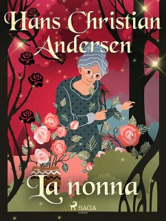 La nonna (eBook, ePUB) - Andersen, H. C. La nonna (eBook, ePUB) - Andersen, H. C.