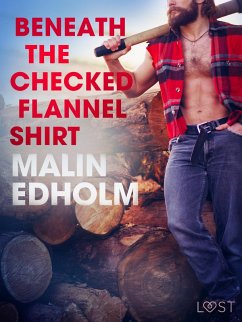 Cover Beneath the Checked Flannel Shirt - Erotic Short Story (eBook, ePUB)