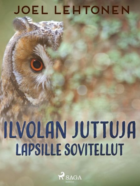 Ilvolan juttuja: lapsille sovitellut (eBook, ePUB)