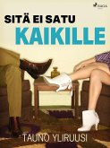 Sitä ei satu kaikille (eBook, ePUB) Sitä ei satu kaikille (eBook, ePUB)