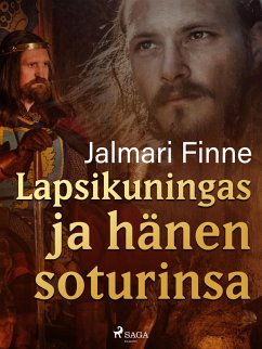 Lapsikuningas ja hänen soturinsa (eBook, ePUB) - Finne, Jalmari