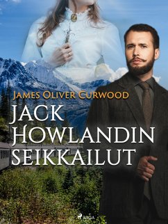 Jack Howlandin seikkailut (eBook, ePUB) - Curwood, James Oliver